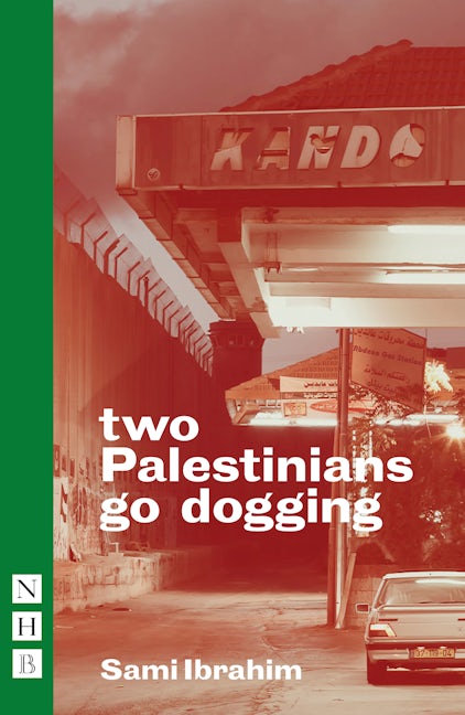 Book cover image for two Palestinians go dogging ISBN: 9781848428850